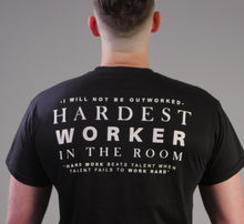 Load image into Gallery viewer, &quot;Hardest Worker in The Room&quot; Mulligan Brothers Motivational (fitted) T-Shirt
