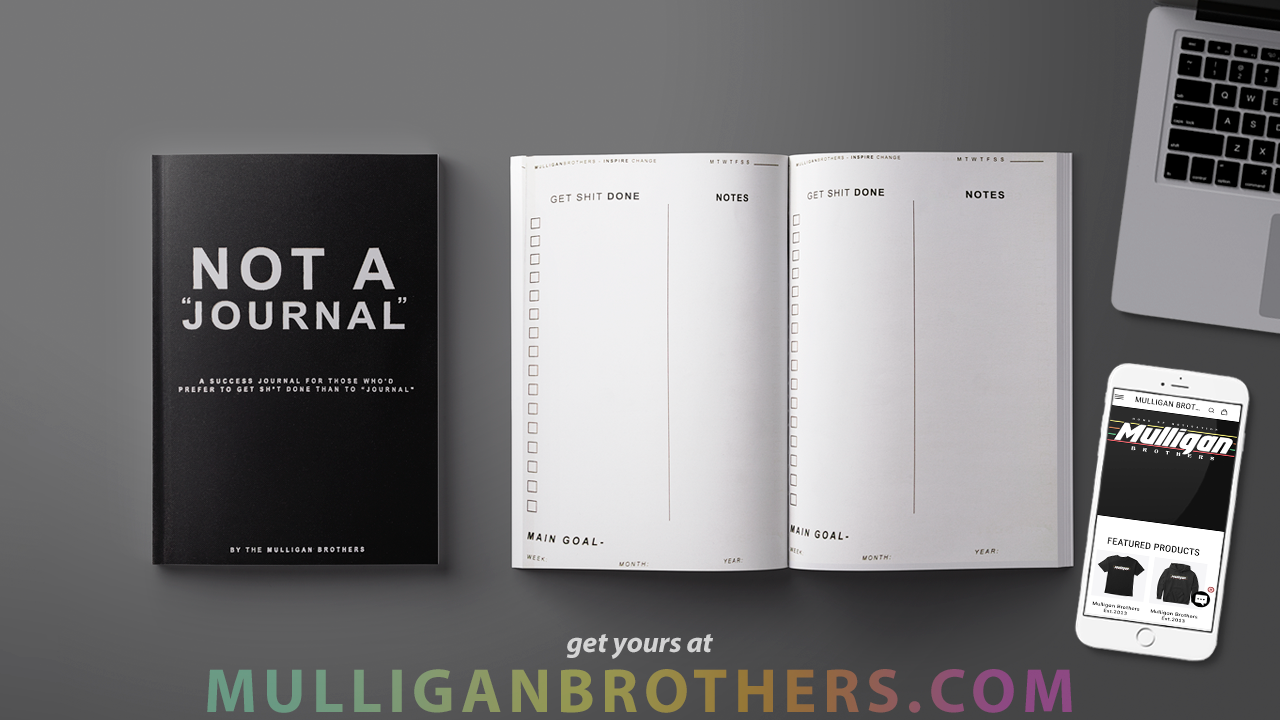"NOT A JOURNAL" Official Success Journal by The Mulligan Brothers